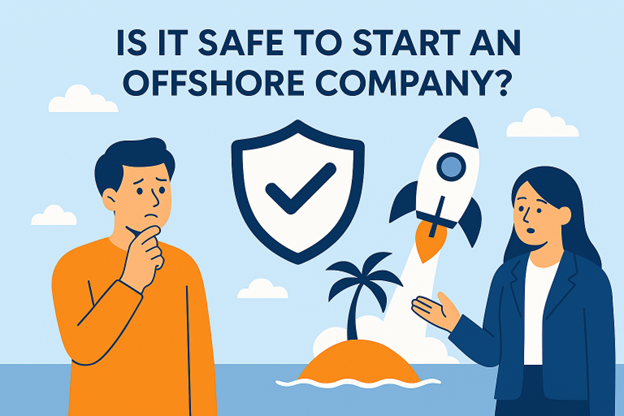 Is it Safe to Start an Offshore Company in 2025?